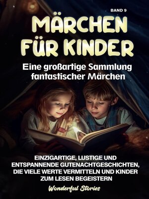 cover image of Märchen für Kinder Eine großartige Sammlung fantastischer Märchen. (Band 9)